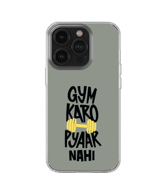 Gym Karo Pyar Nahi Transperent Case