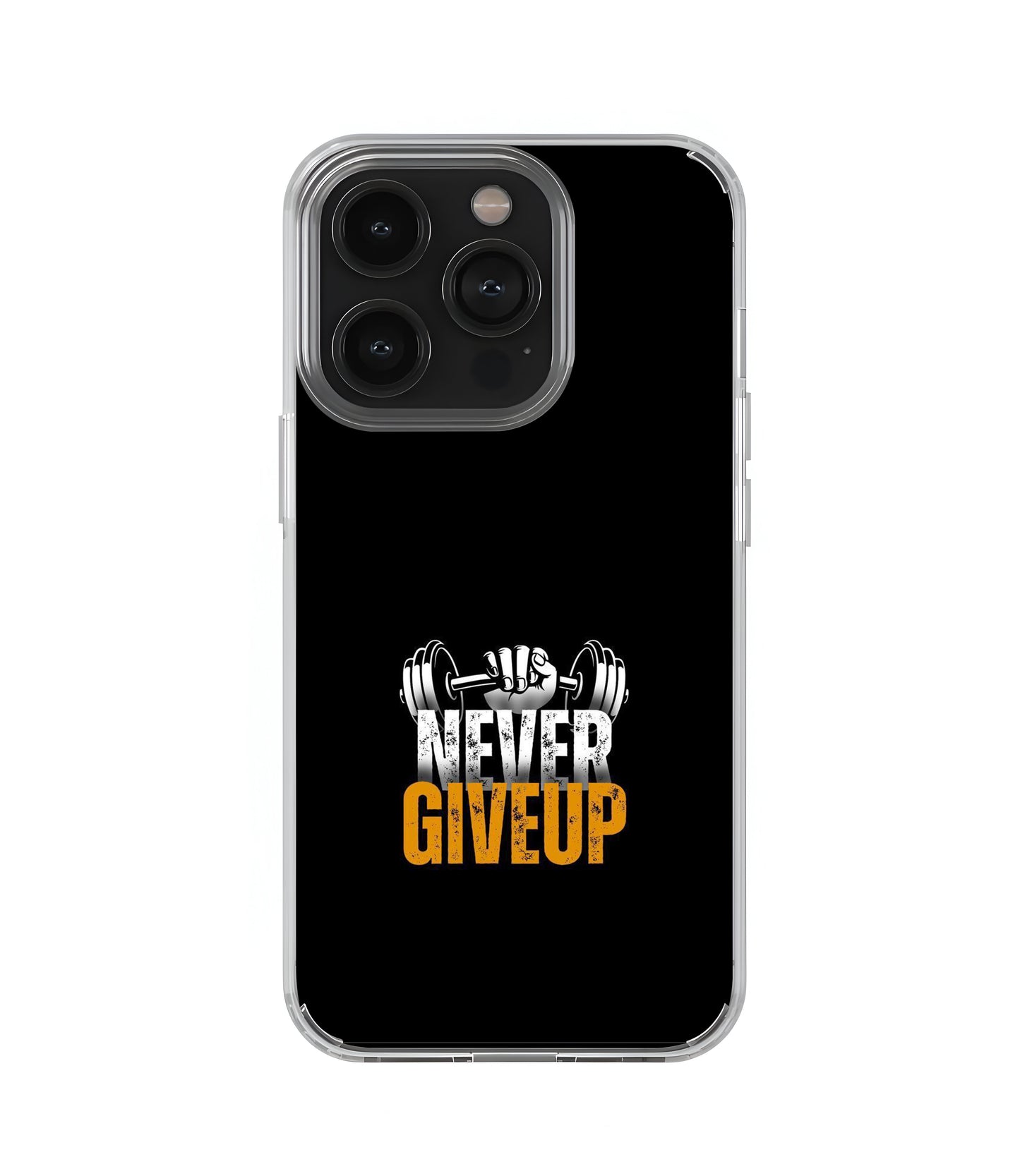 Never Giveup Transperent Case
